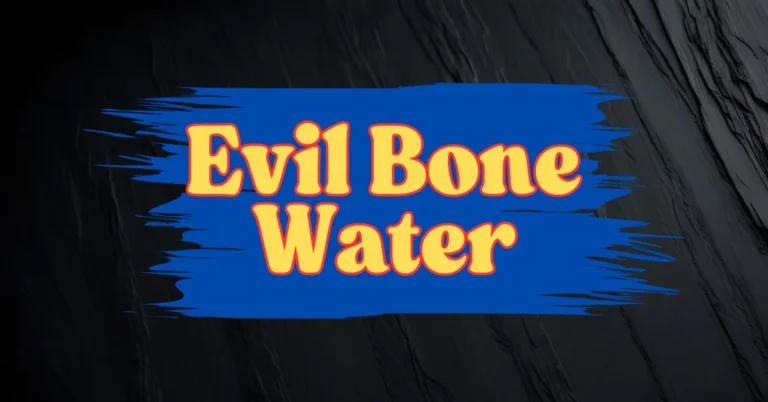 Evil Bone Water